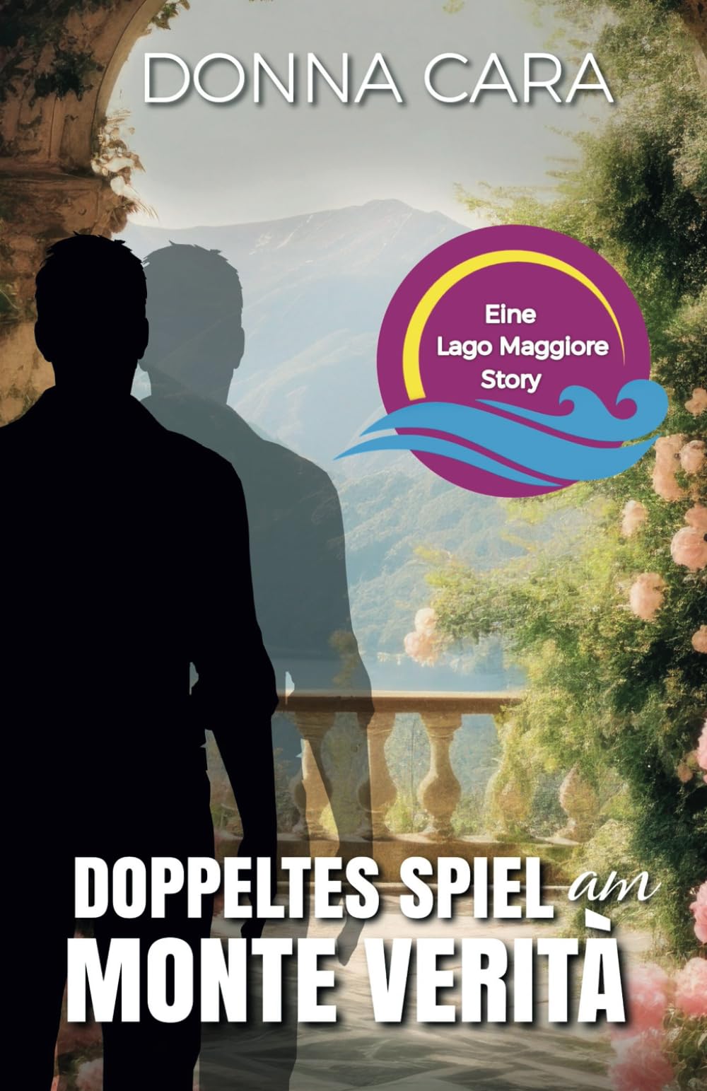 Doppeltes Spiel am Monte Verità: Eine Lago Maggiore Story Crime & Thrillers