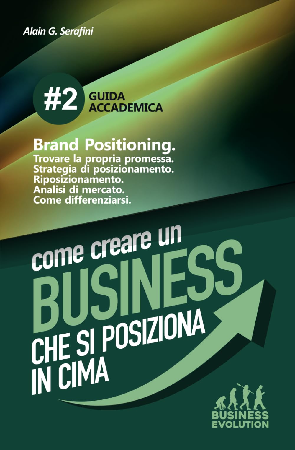 Brand Positioning: Differenziarsi e dominare con il con il posizionamento di mercato. book