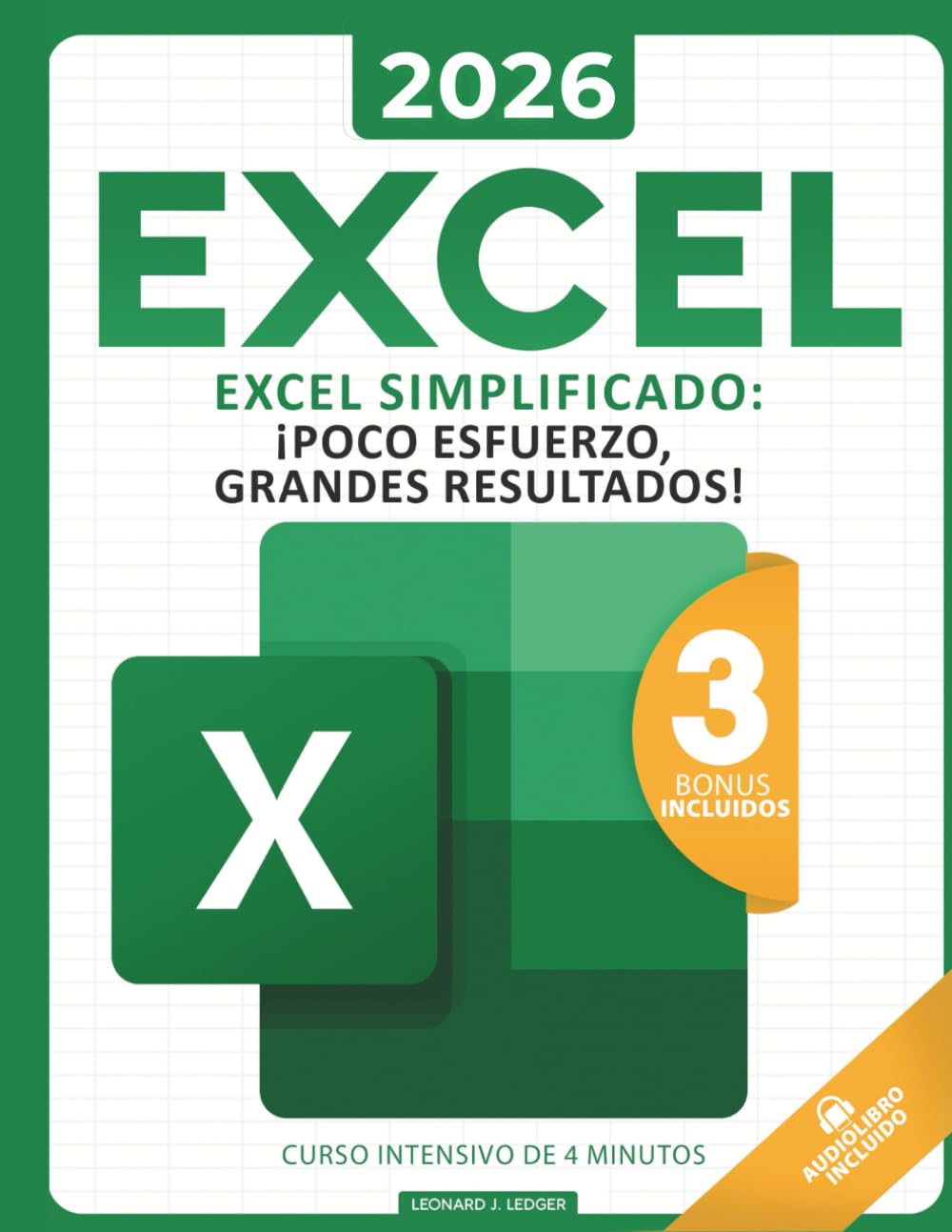 Excel Simplificado: La Guia Completa Para Aprender Todas las Funciones, Formulas y Mucho Mas en Solo 5 Dias I Nuevos Consejos y Trucos Secretos Con Ilustraciones, Ejemplos, y Ejercicios . book