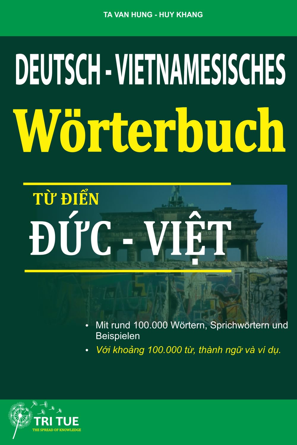 Deutsch-Vietnamesisches Wörterbuch: Từ điển Đức Việt: Từ điển Đức Việt (Bộ sách tiếng Đức dành cho người Việt xa xứ) General education
