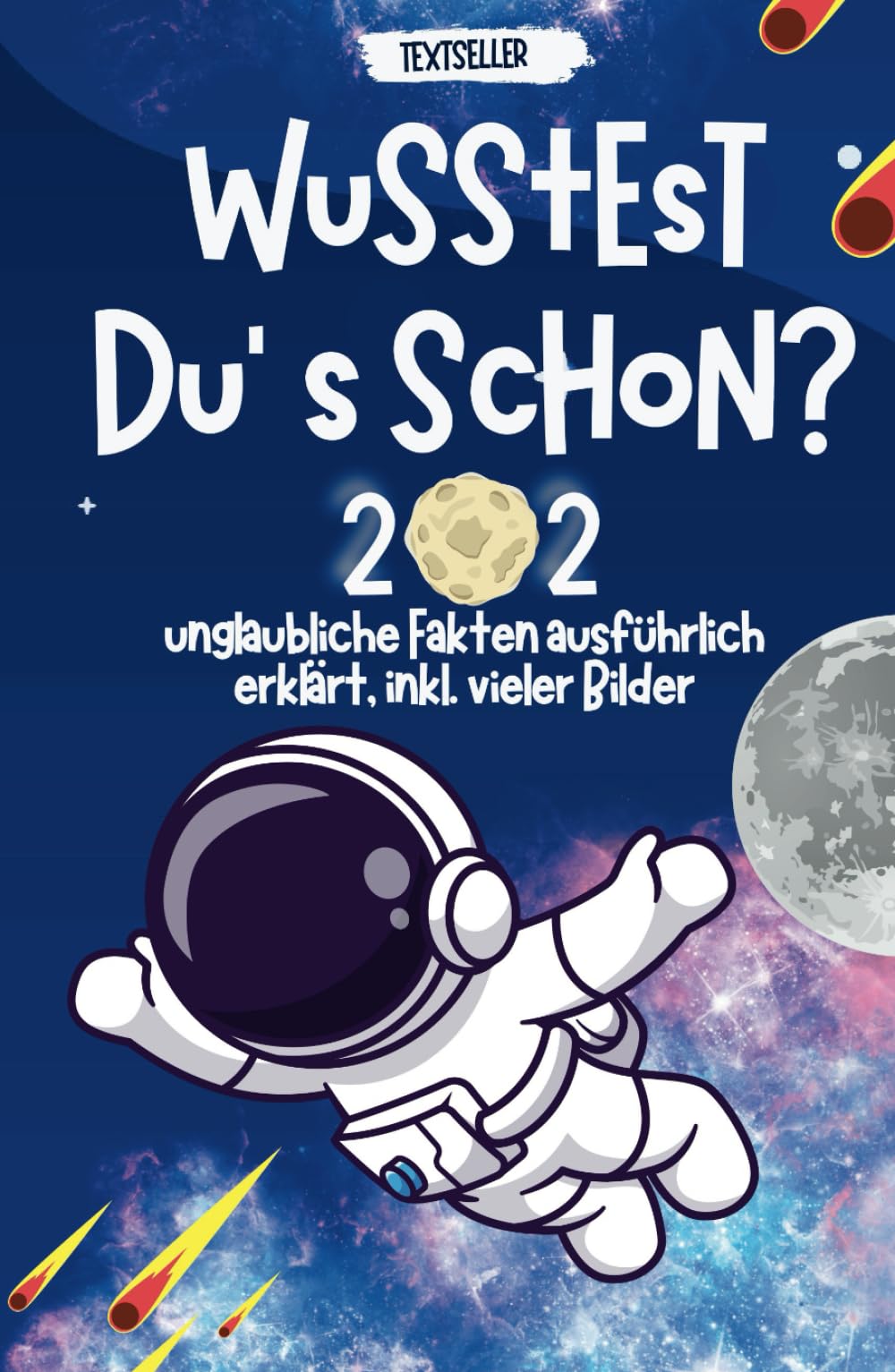 Wusstest du´s schon: Fakten & Allgemeinwissen für Kinder & Teenager I Kinder - Buch Geschenkidee für Coole Jungen und Mädchen I 202 Interessante Fakten für Kids von 8 bis 14 Jahren Reference Books