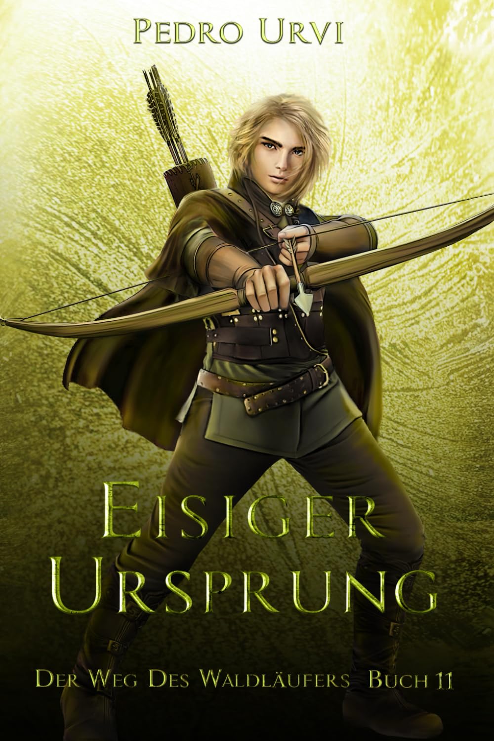 Eisiger Ursprung: (Der Weg des Waldläufers, Buch 11) Fantasy & Sci-Fi
