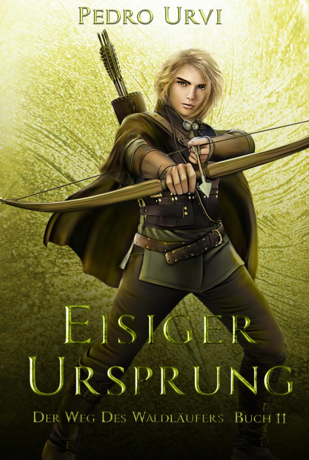 Eisiger Ursprung: (Der Weg des Waldläufers, Buch 11) Fantasy & Sci-Fi