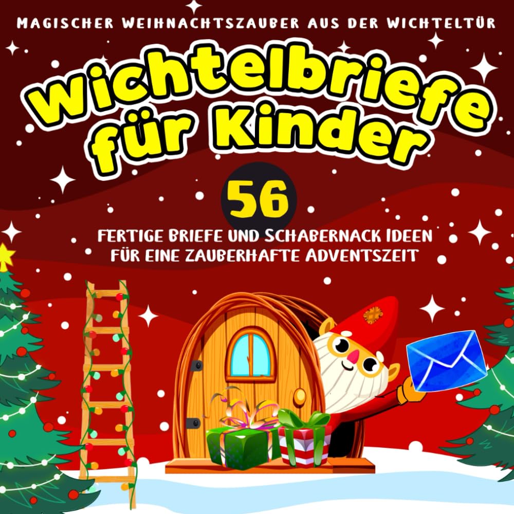 Wichtelbriefe für Kinder: 56 fertige Briefe und Schabernack Ideen für eine zauberhafte Adventszeit Lifestyle