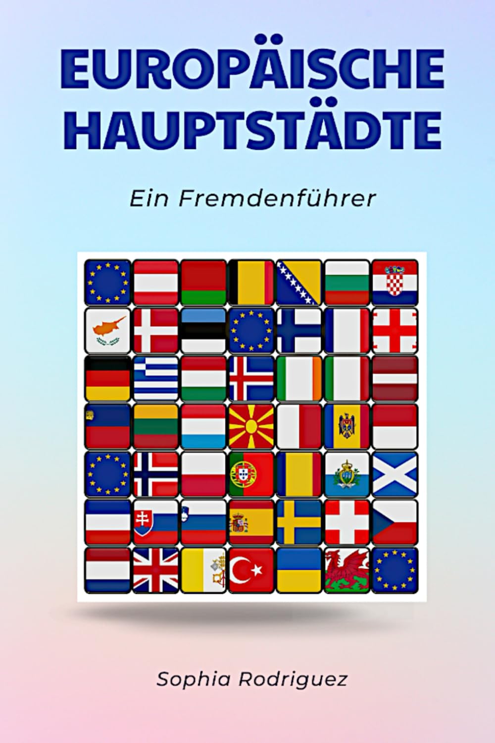 Europäische Hauptstädte: Ein Fremdenführer Travel Guides