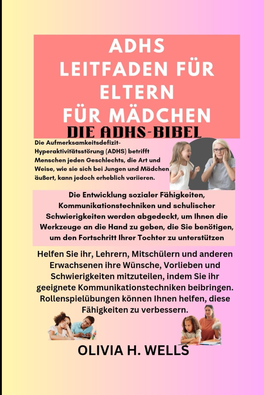 ADHS Leitfaden für Eltern FÜR MÄDCHEN: DIE ADHS-BIBEL (LIVING A HAPPY AND HEALTHY LIFE) Medicine