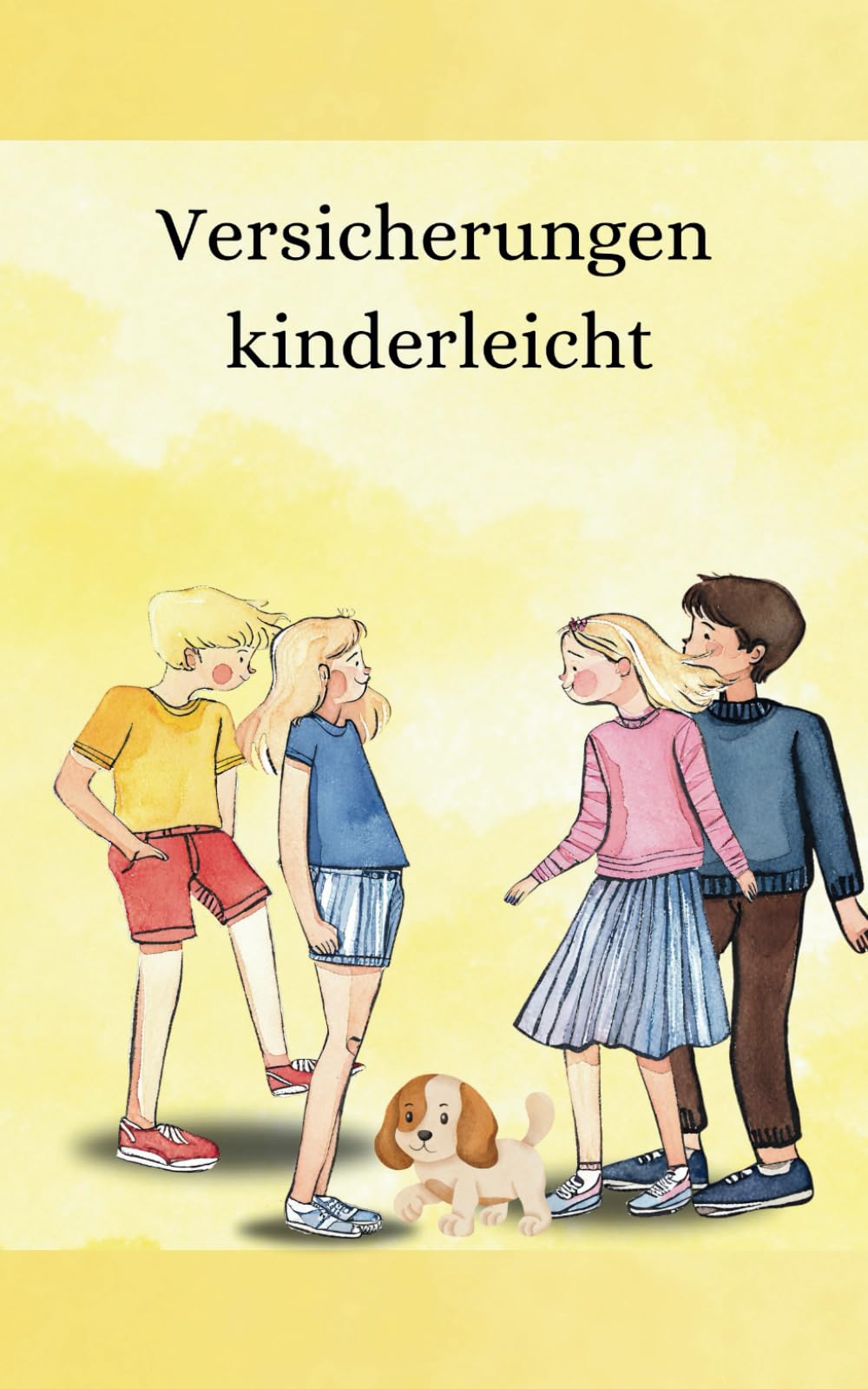 Versicherungen Kinderleicht Finanzen & Versicherungen für Kinder mit Praxisnahen Beispielen kinderleicht erklärt: Kinderbuch über Finanzen ... zu Versicherungen und Geld vermitteln. Business, Finance & Career