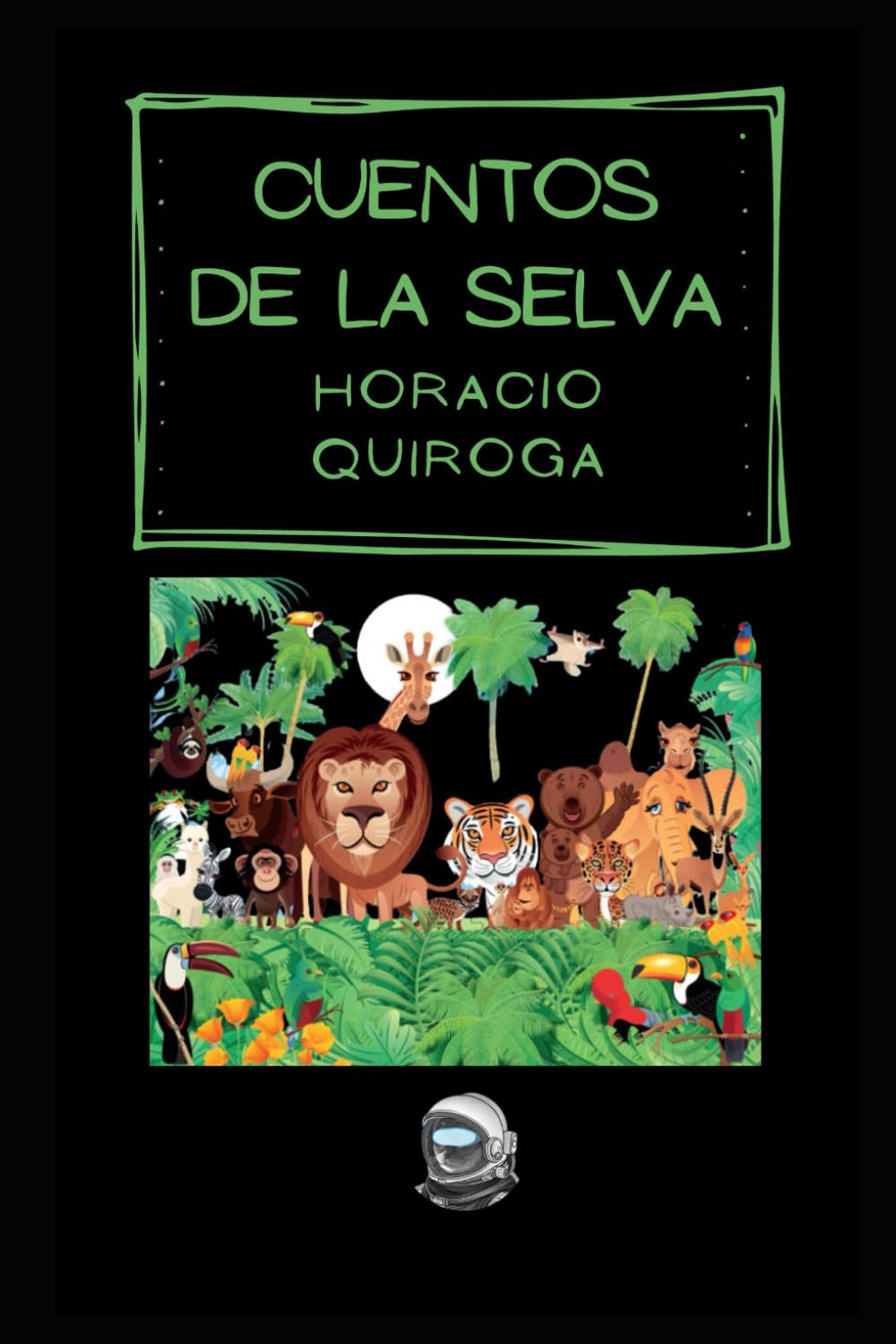 CUENTOS DE LA SELVA Novels & Short Stories for children
