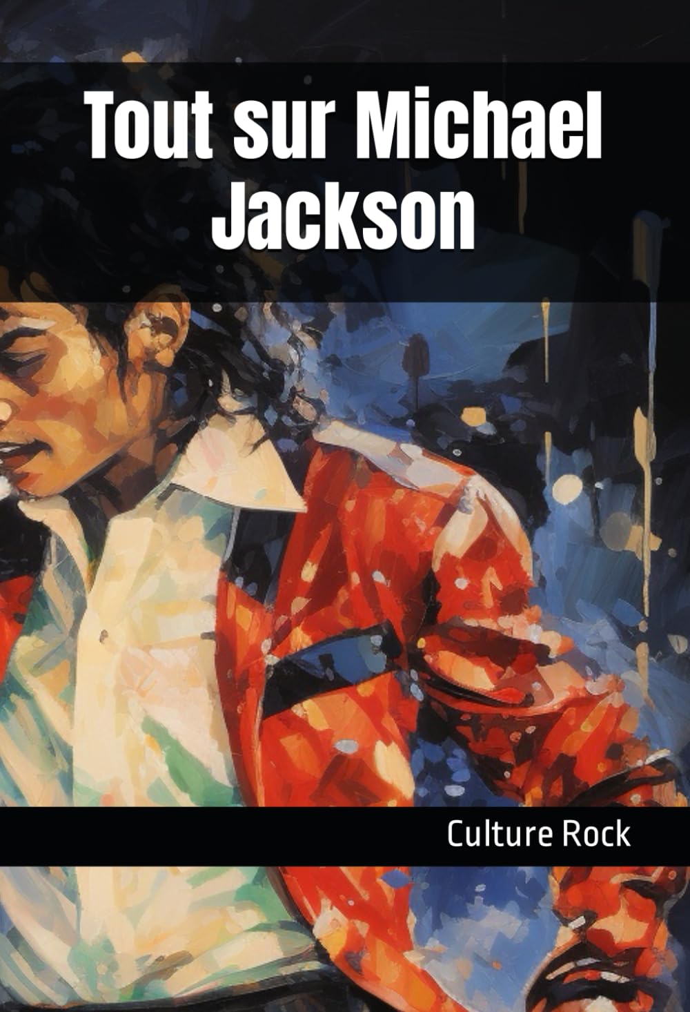 Tout sur Michael Jackson (Culture Rock) Pop culture