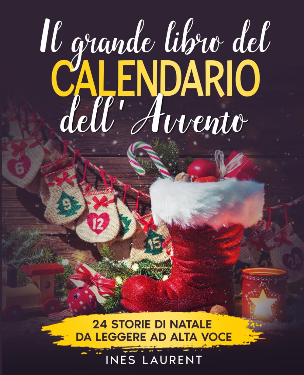Il grande libro del calendario dell'Avvento per bambini: 24 storie di Natale da leggere ad alta voce - Una storia al giorno fino alla vigilia di Natale Non-fiction