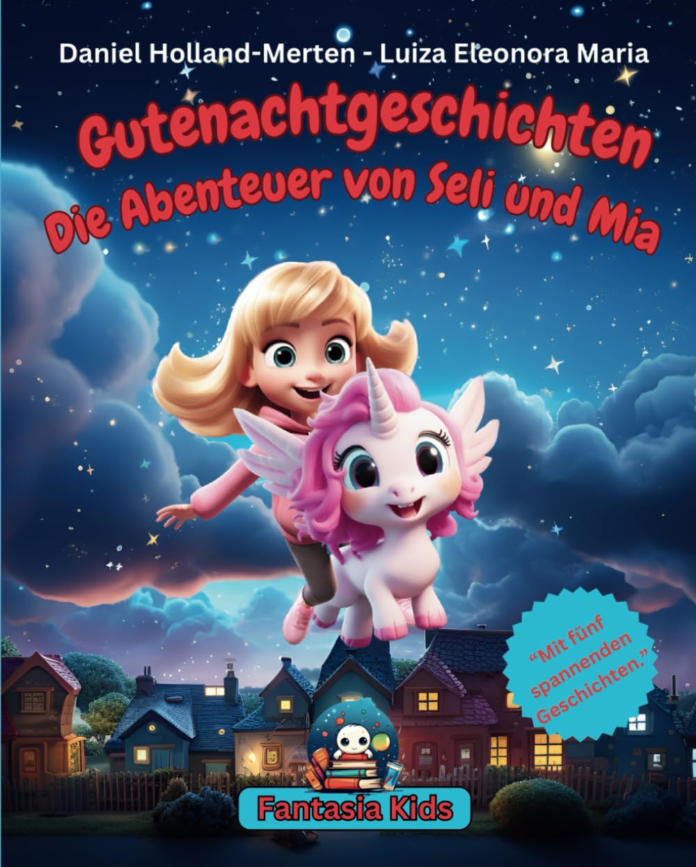 Gutenachtgeschichten Die Abenteuer von Seli und Mia Novels & Short Stories