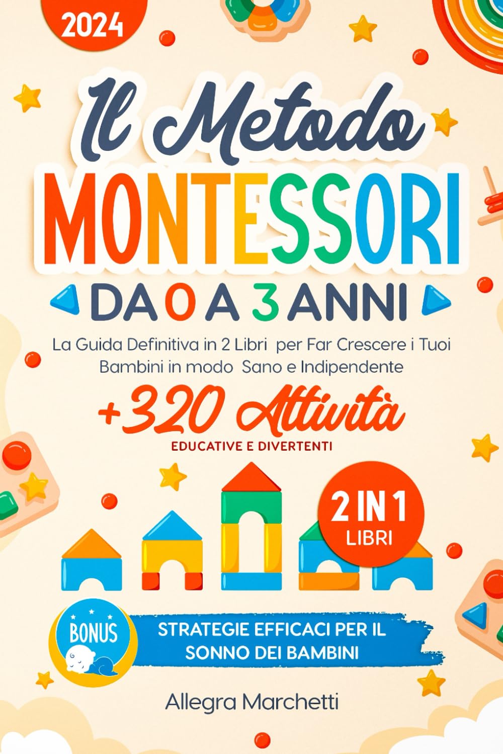 Il Metodo Montessori da 0 a 3 anni: La Guida Definitiva in 2 Libri per Far Crescere i Tuoi Bambini in Modo Sano e Indipendente | Con 320+ Attività Educative e Divertenti | in Casa e all'Aperto! 6-9 years