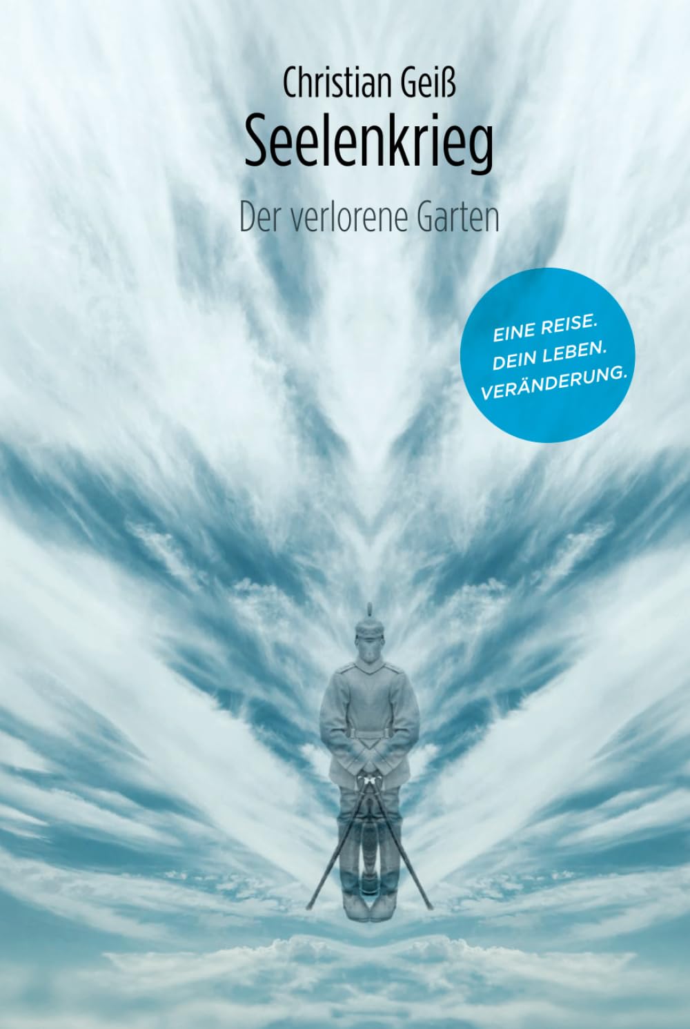 Seelenkrieg: Der verlorene Garten (Eine Reise des Glaubens) Historical Fiction