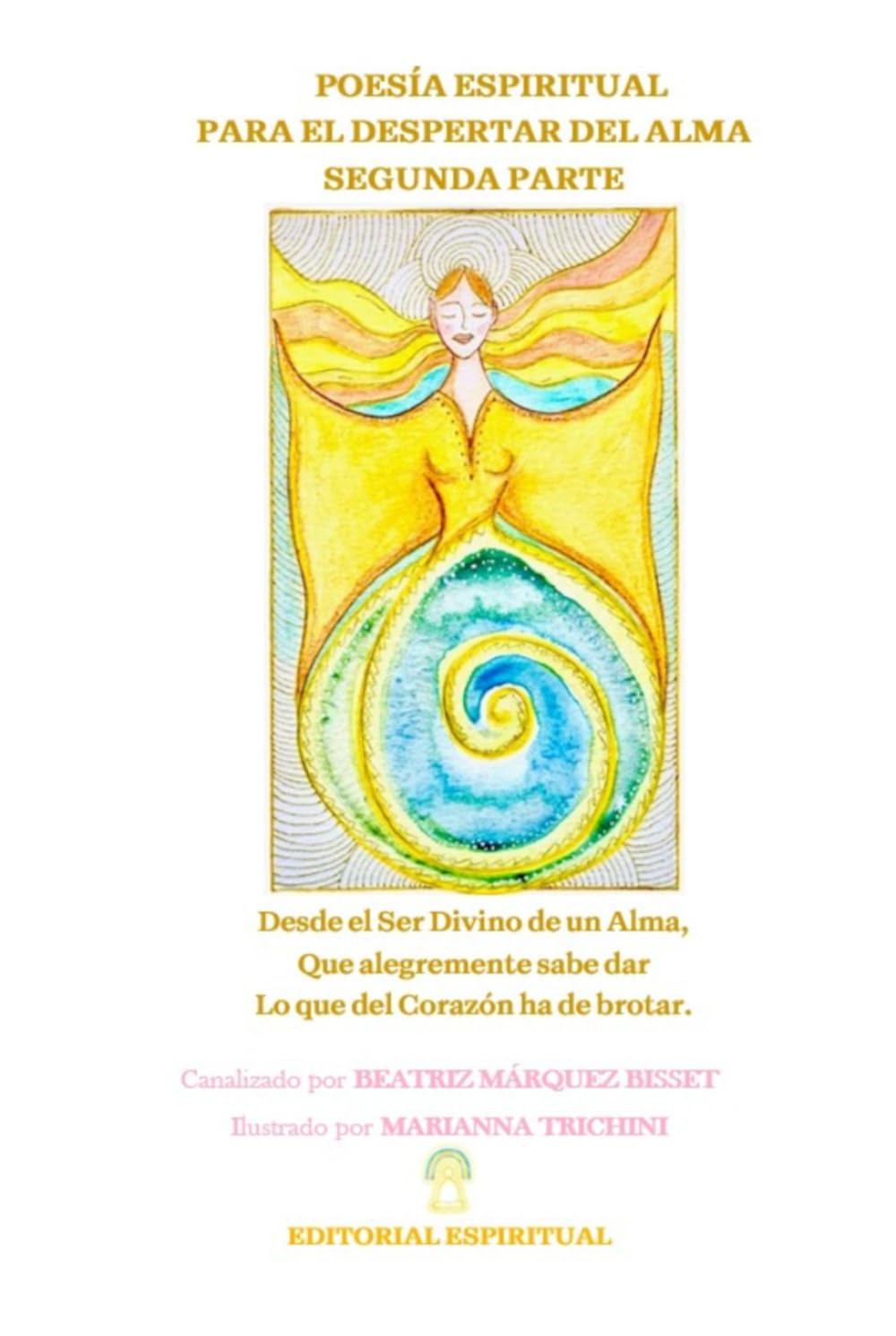 POESÍA ESPIRITUAL PARA EL DESPERTAR DEL ALMA: SEGUNDA PARTE Poetry