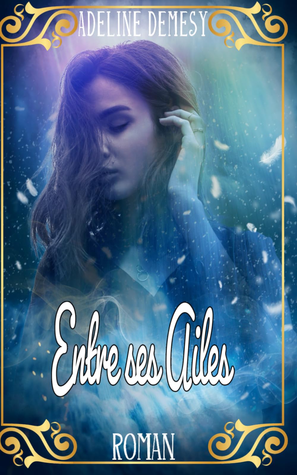 ENTRE SES AILES: Une romance unique qui transcende les frontières entre le monde réel et céleste. Fantasy & Sci-Fi