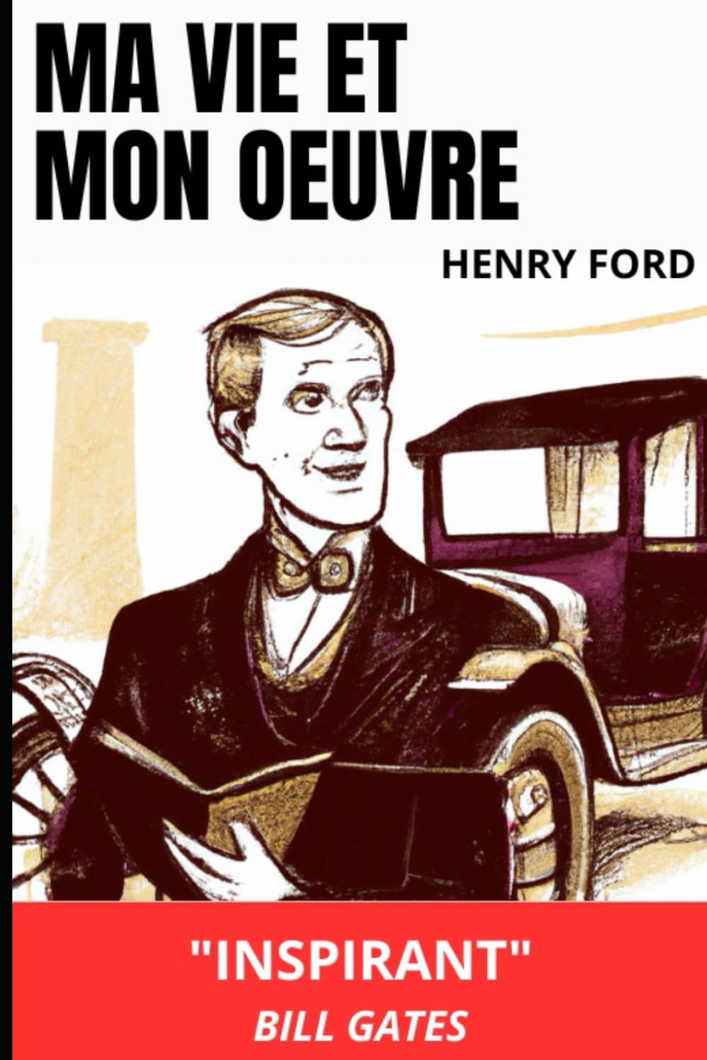 Ma Vie, Mon Oeuvre: Autobiographie Henry FORD book