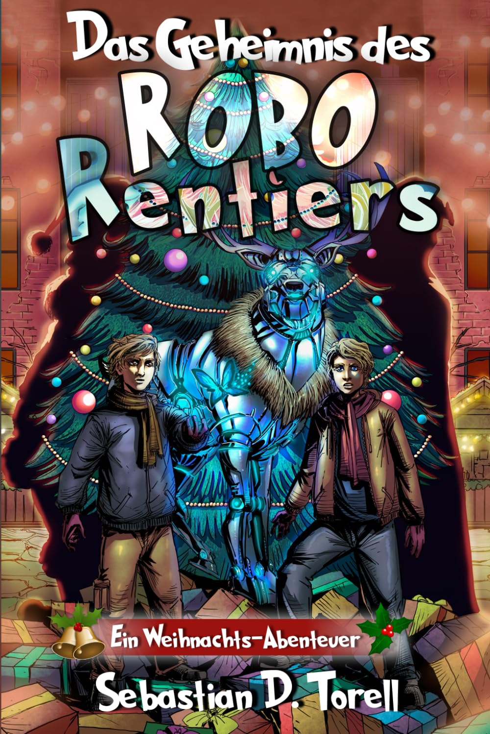 Das Geheimnis des Robo-Rentiers: Ein Weihnachts-Abenteuer (Noah und Leon, Band 1) Novels & Short Stories