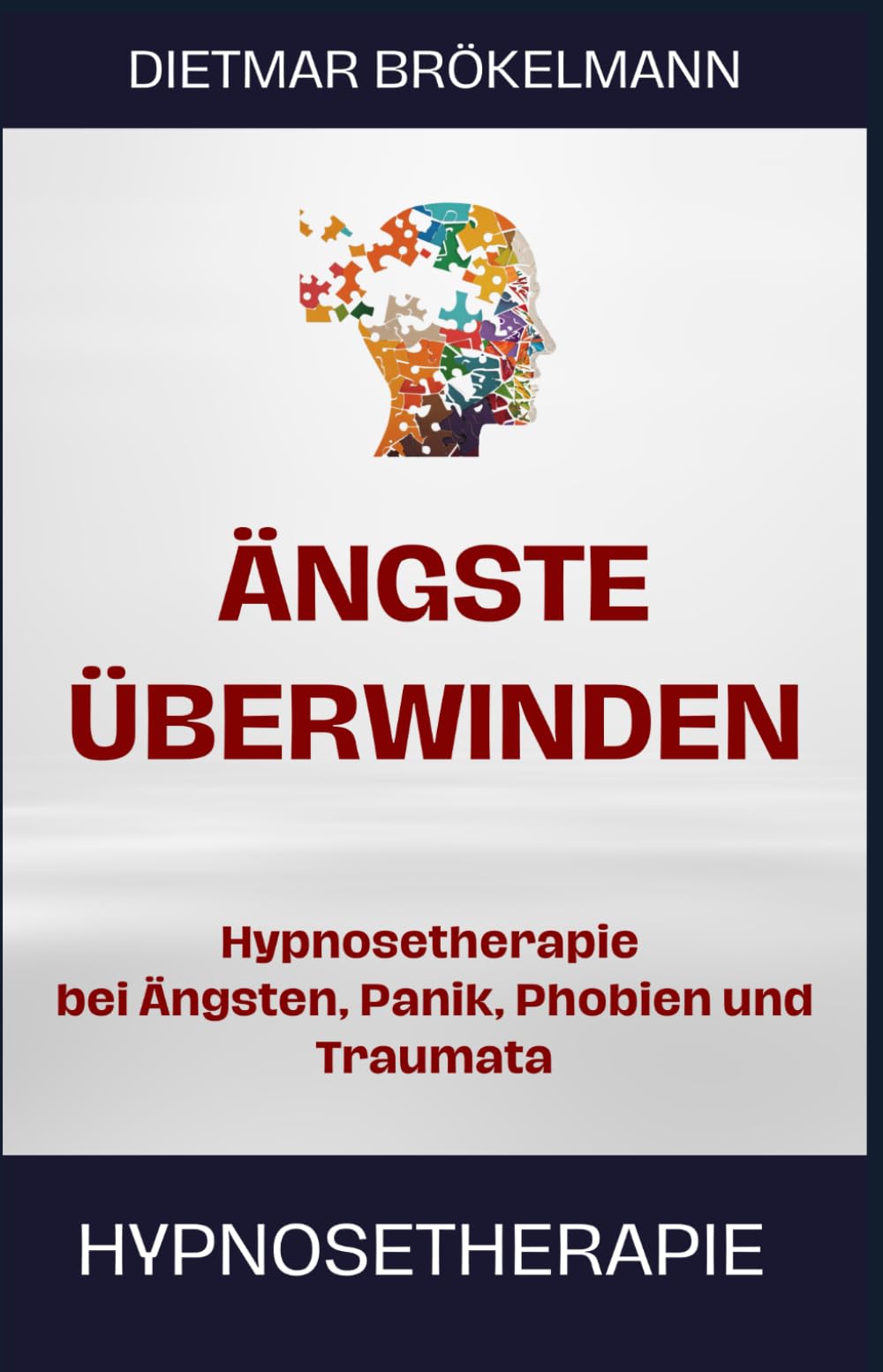 Hypnosetherapie bei Ängsten, Panik, Phobien und Traumata: Ängste überwinden Health, Nutrition & Fitness