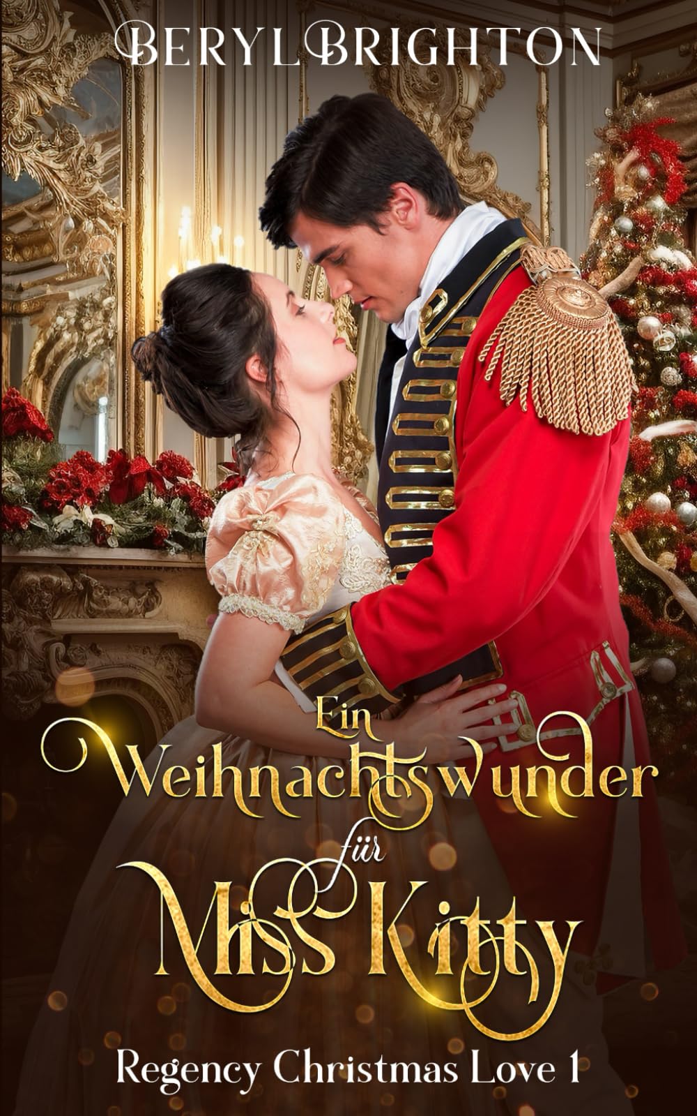 Ein Weihnachtswunder für Miss Kitty: Regency Christmas Love 1 Historical Fiction