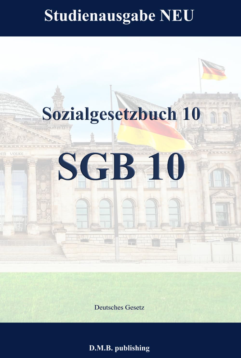 Sozialgesetzbuch 10 - SGB 10: Studienausgabe NEU Law