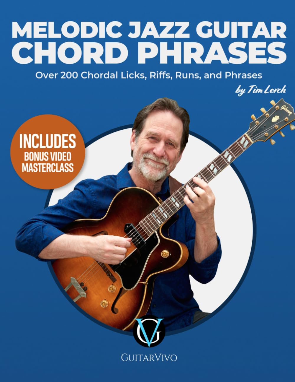 Melodic Jazz Guitar Chord Phrases: Over 200 Chordal Licks, Riffs, Runs, and Phrases for the Jazz Guitarist book