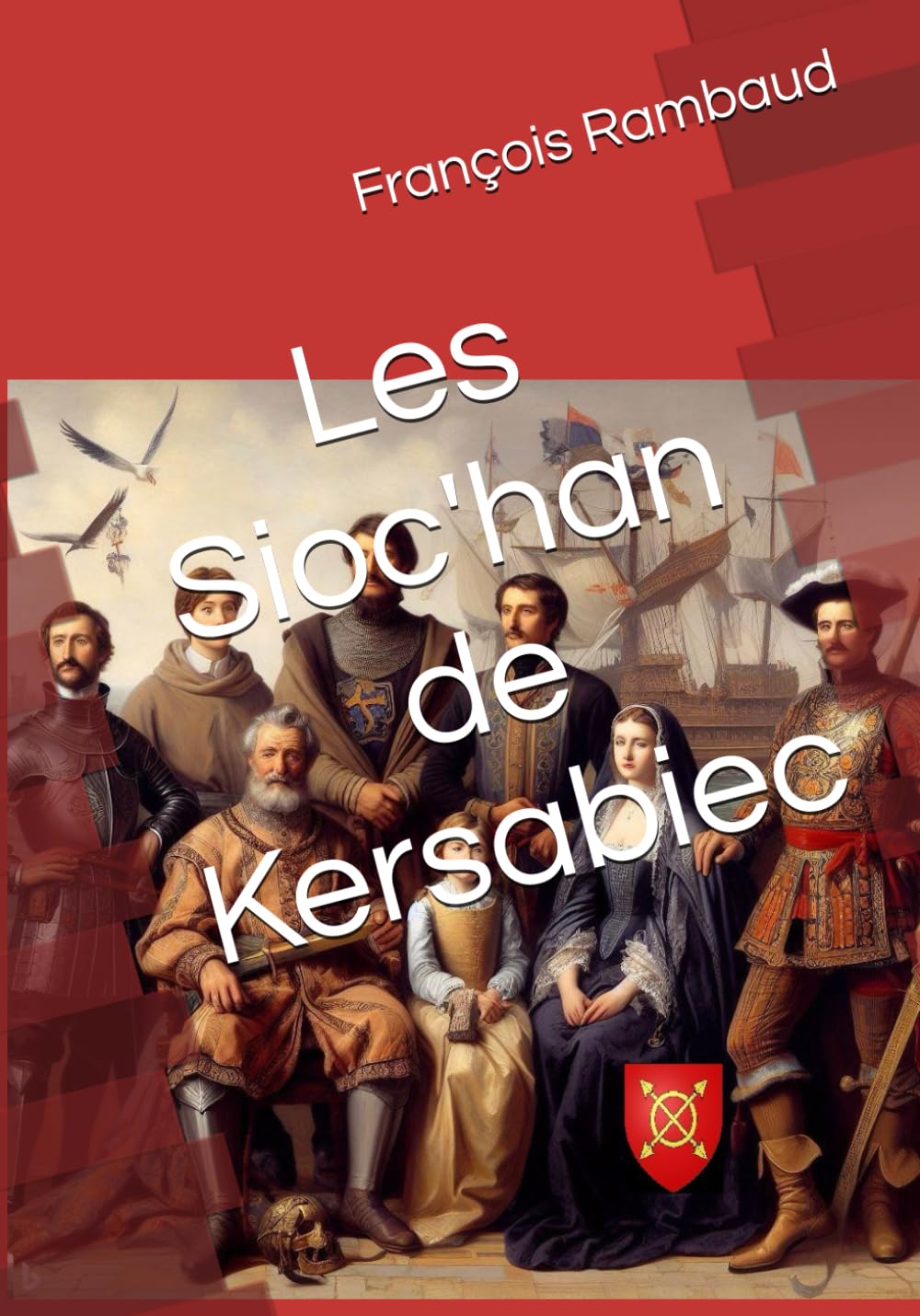 Les Sioc'han de Kersabiec: Huit siècles d'histoire familiale book