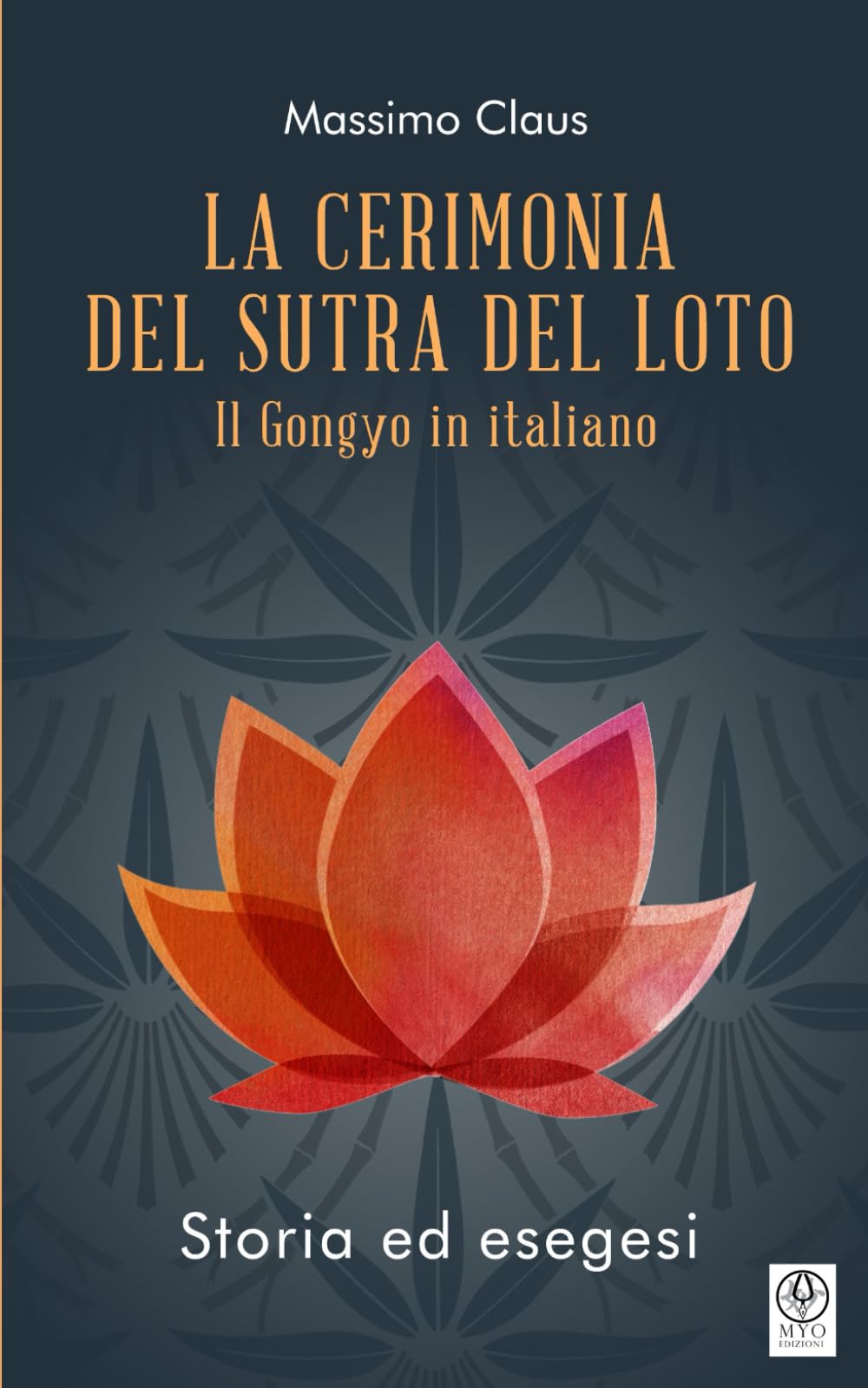 La Cerimonia del Sutra del Loto: Il Gongyo in italiano - Storia ed esegesi Religion & Esotericism