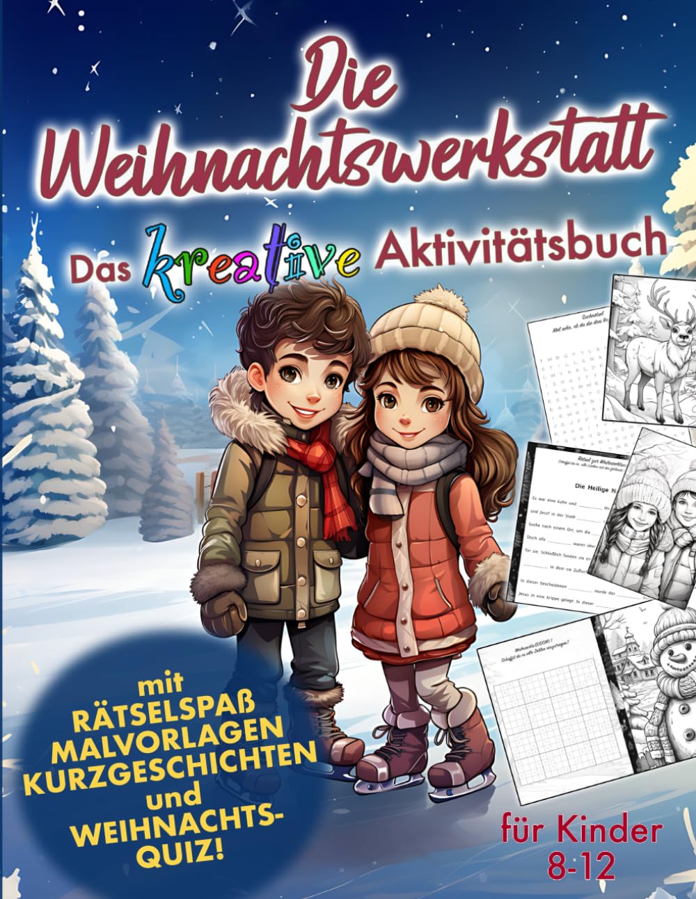 Die Weihnachtswerkstatt - das kreative Aktivitätsbuch für Kinder! Mit Rätselspaß, Malvorlagen und Weihnachts-Quiz! book