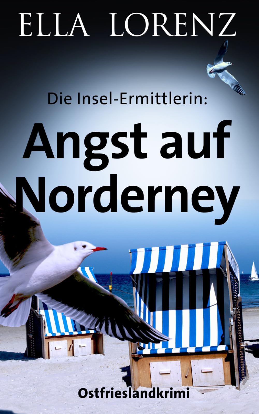 Angst auf Norderney: Die Insel-Ermittlerin (Ella Lorenz - Ostfrieslandkrimis, Band 6) Detective & CSI