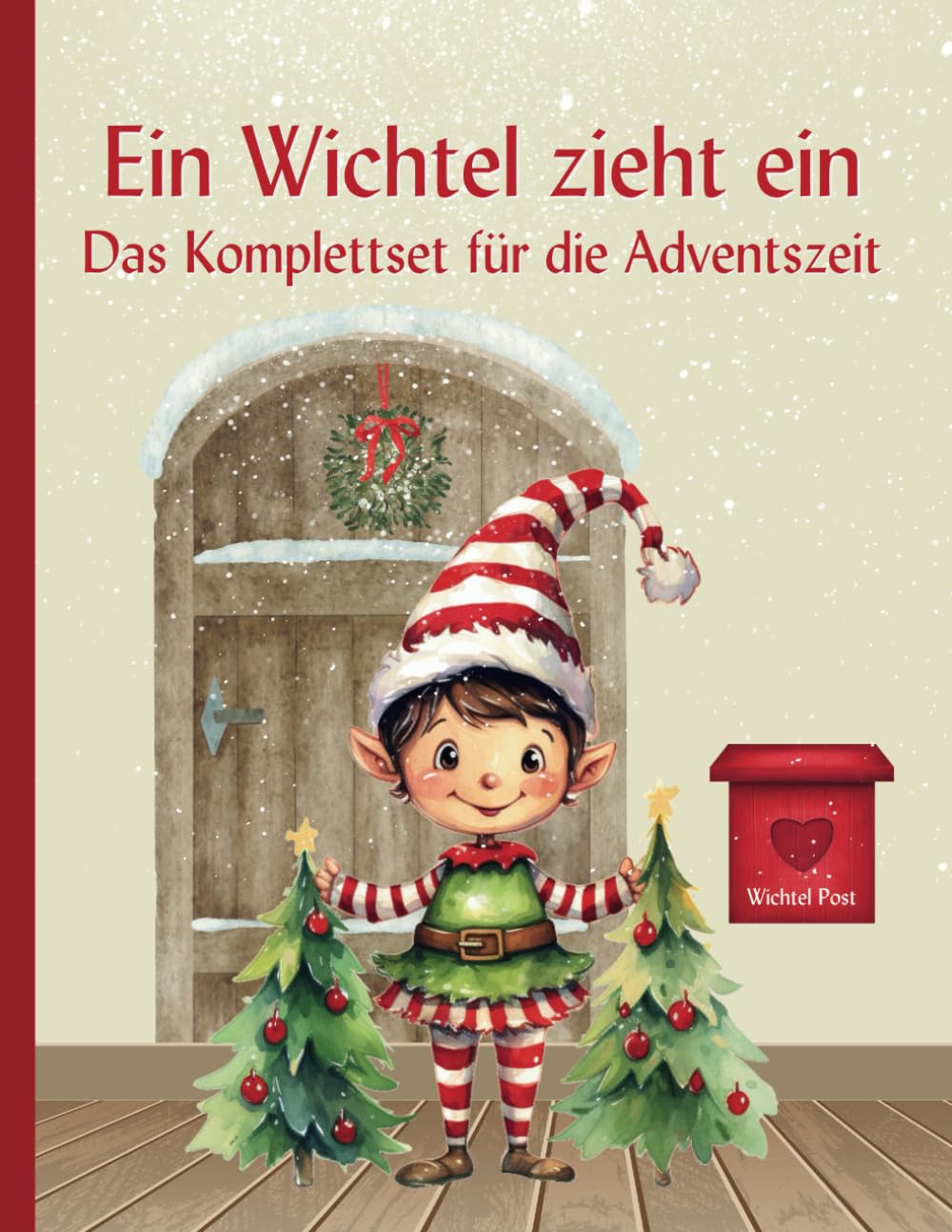 Wichtelzauber im Advent: Das bunte Wichtelbuch mit 26 farbigen Briefen, Streichen und Beschäftigungsangeboten für strahlende Kinderaugen, Freude und Leichtigkeit in der Weihnachtszeit Non-fiction