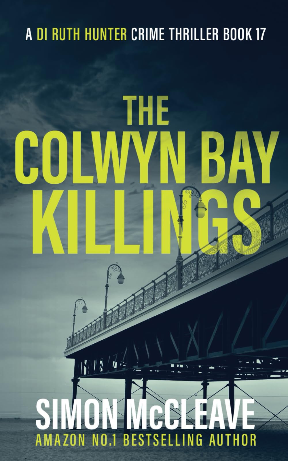 The Colwyn Bay Killings: A Snowdonia Murder Mystery (A DI Ruth Hunter Crime Thriller, Band 17) Detective & CSI