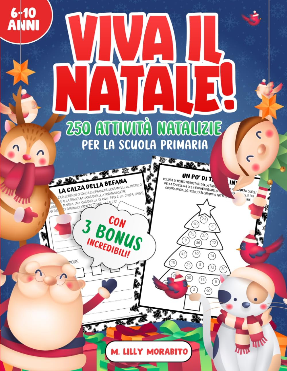 VIVA IL NATALE - 250 Attività Natalizie per la Scuola Primaria: Aiuta tuo Figlio ad imparare attraverso più di 250 attività divertenti ed educative - Con Calendario dell’Avvento Incluso book