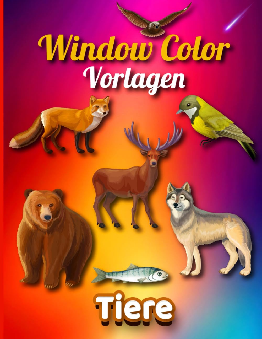 Window Color Vorlagen Tiere: Kreative Tiermotive für Kinder und Erwachsene - Gestalten Sie Ihre Fenster mit lustigen Malvorlagen und bezaubernden Designs. book