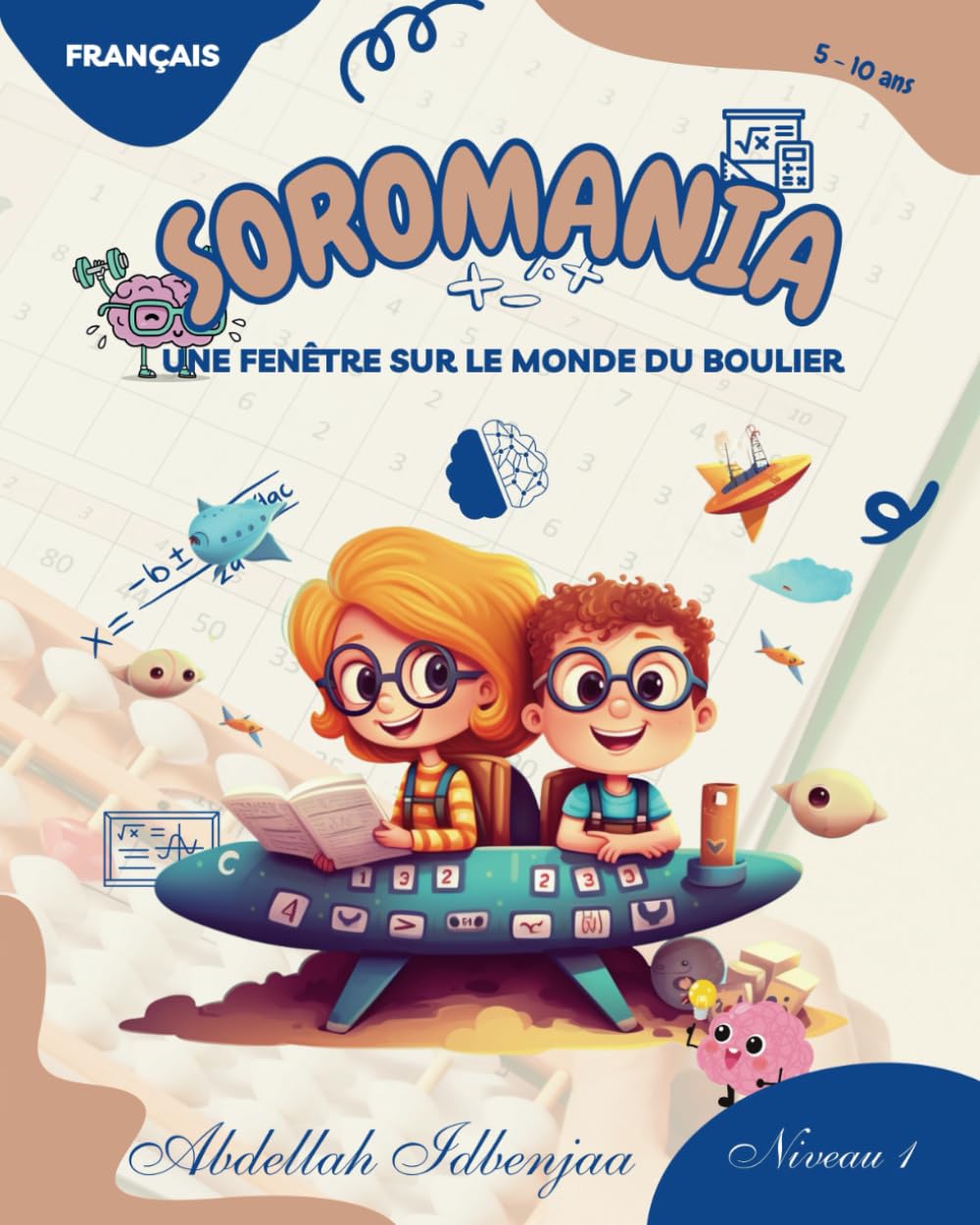 Soromania, apprendre le calcul mental avec le boulier japonais SOROBAN - Niveau 1: Une fenêtre sur le monde du boulier Study Guides