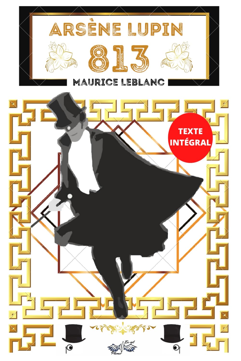 Arsène Lupin 813: Texte intégral avec biographie de l'auteur Maurice Leblanc, inclut la partie 1 : La double vie d'Arsène Lupin et la partie 2 : Les trois crimes d'Arsène Lupin book