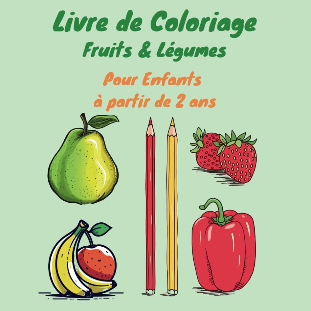 Livre de Coloriage Fruits & Légumes - Pour Enfants à partir de 2 ans book