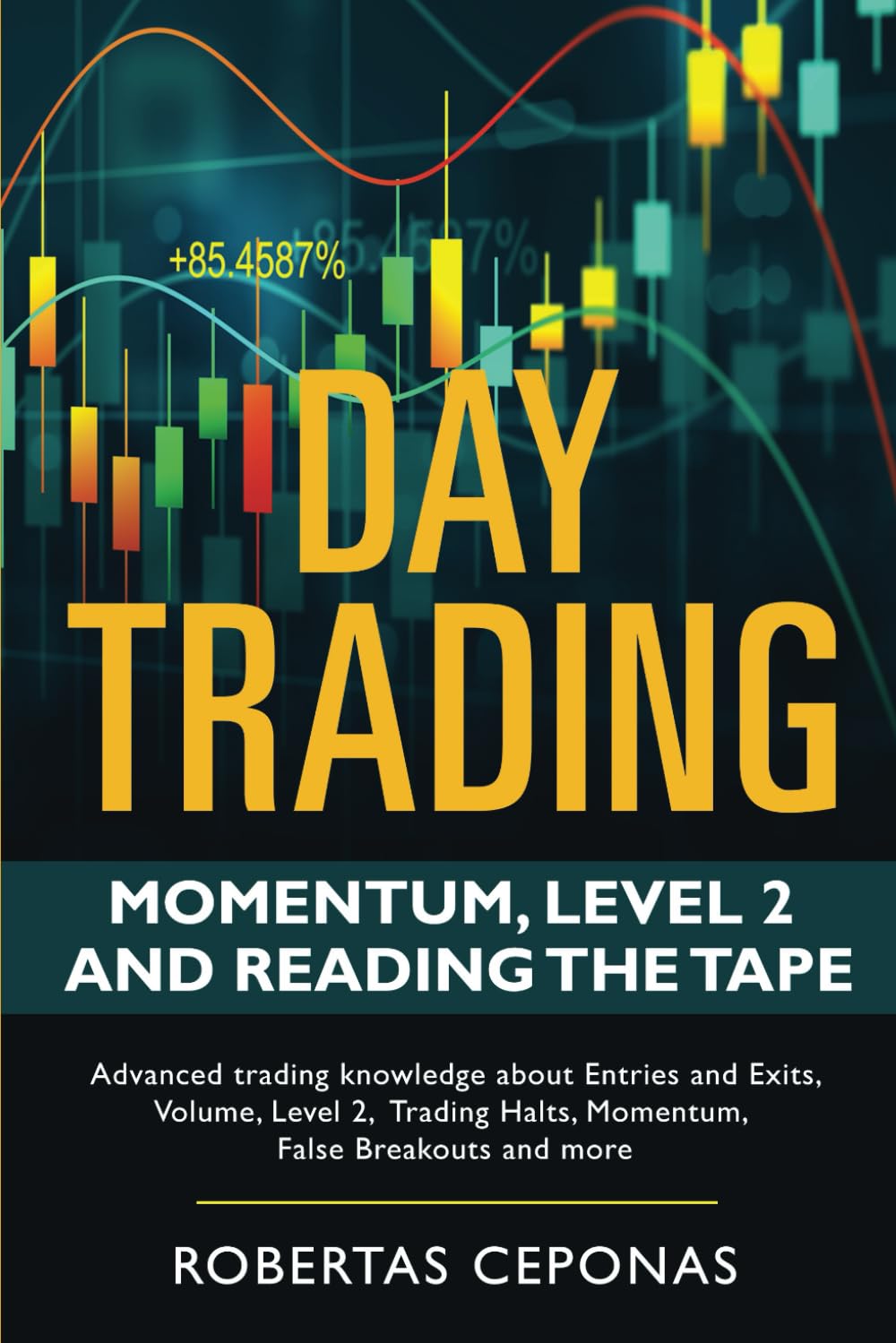 Day Trading: Momentum, Level 2 and Reading the Tape Business, Finance & Career