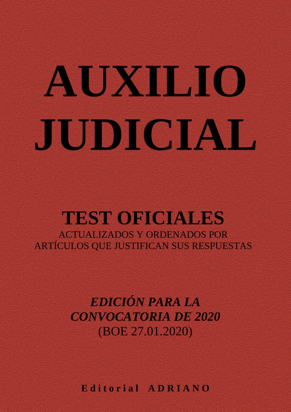 Auxilio Judicial: Test oficiales actualizados y ordenados por artículos que justifican sus respuestas book