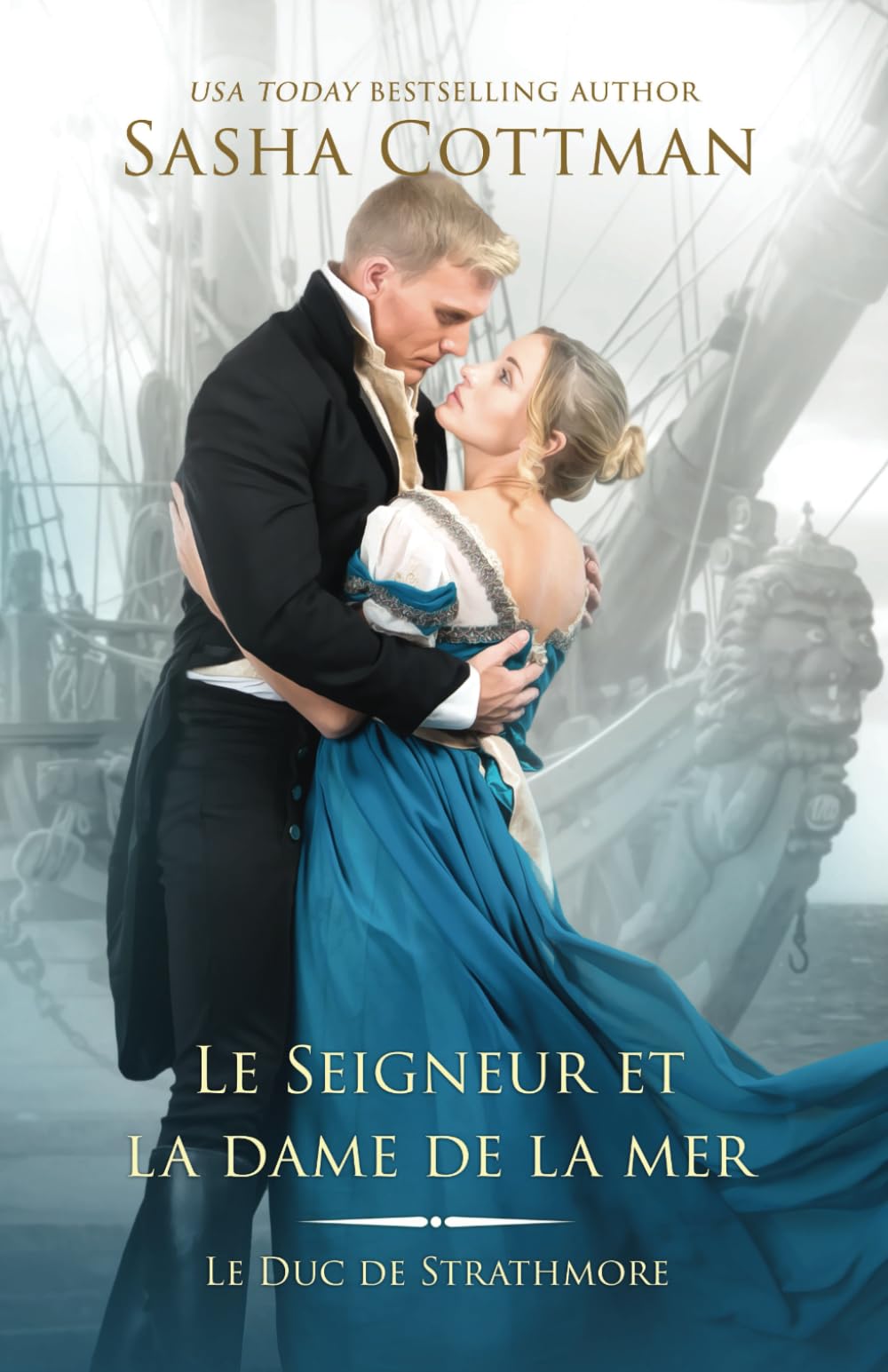 Le Seigneur et la dame de la mer: Romance historique (Le Duc de Strathmore, Band 9) Historical Fiction