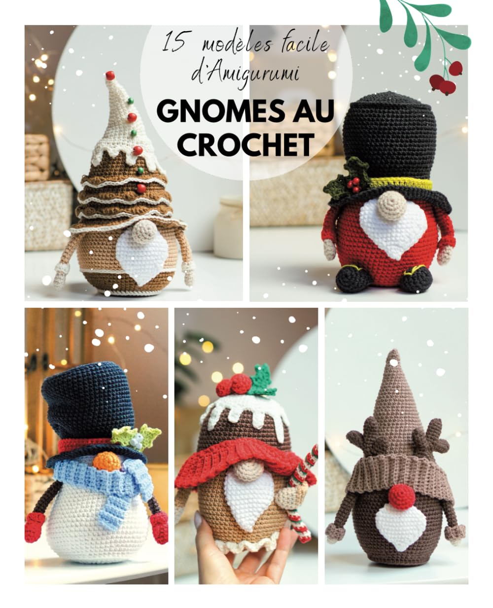 GNOMES AU CROCHET: 15 modèles facile d'Amigurumi: Edition de Noël (édition française) Hobbies & Crafts