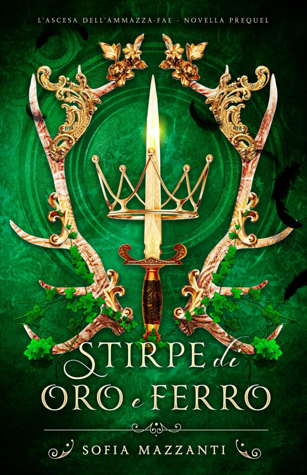 Stirpe di oro e ferro: L’ascesa dell’ammazza-fae novella prequel book