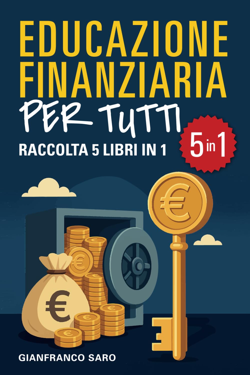 Educazione Finanziaria per Tutti: Percorso Completo di Istruzione Finanziaria con le Strategie per Essere Avanti agli Altri e per Gestire il Tuo Denaro Come un Vero Esperto finanziario Learning & Reference