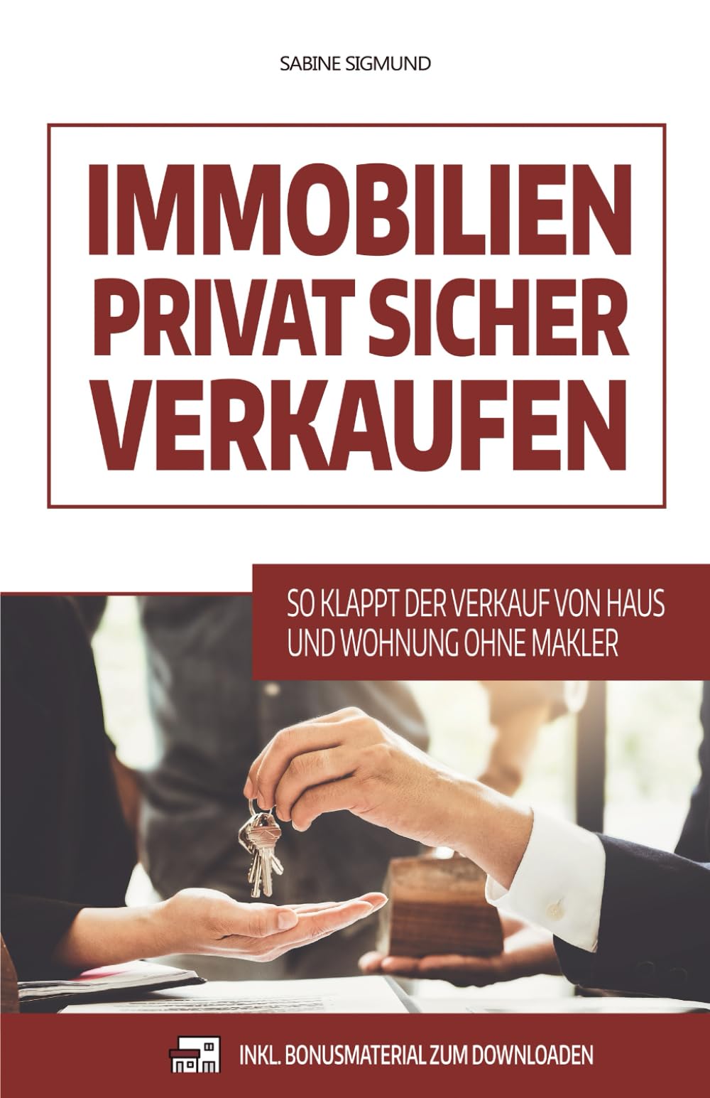 Immobilien privat sicher verkaufen: So klappt der Verkauf von Haus und Wohnung ohne Makler Business, Finance & Career