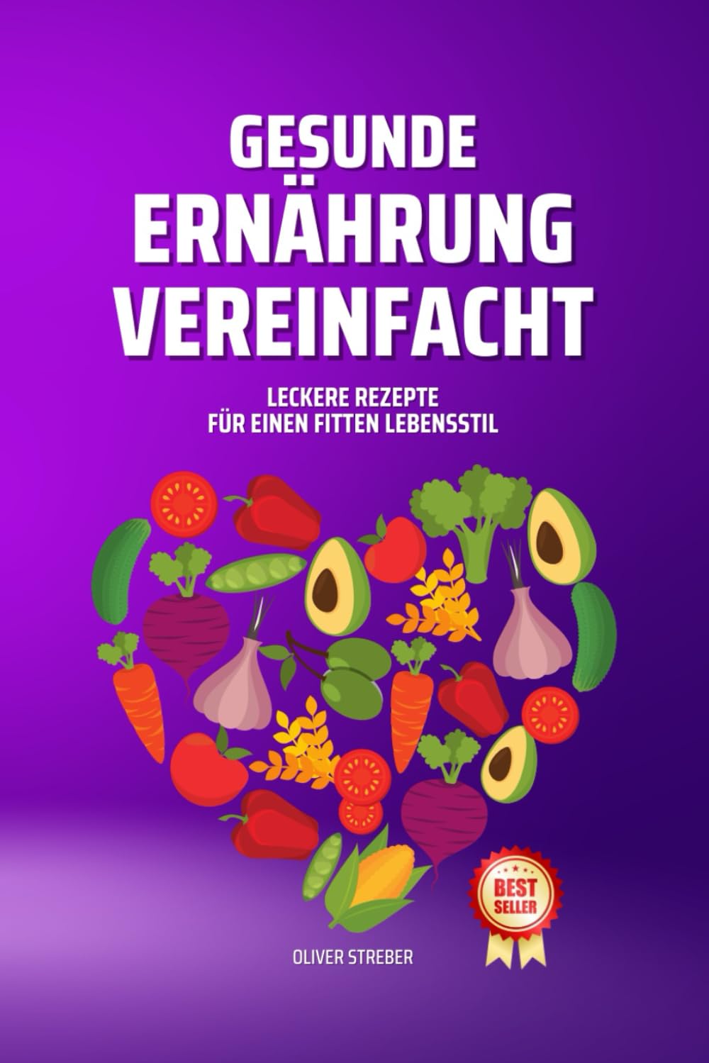 Gesunde Ernährung Vereinfacht: Leckere Rezepte für Einen Fitten Lebensstil Leisure, Home & Garden