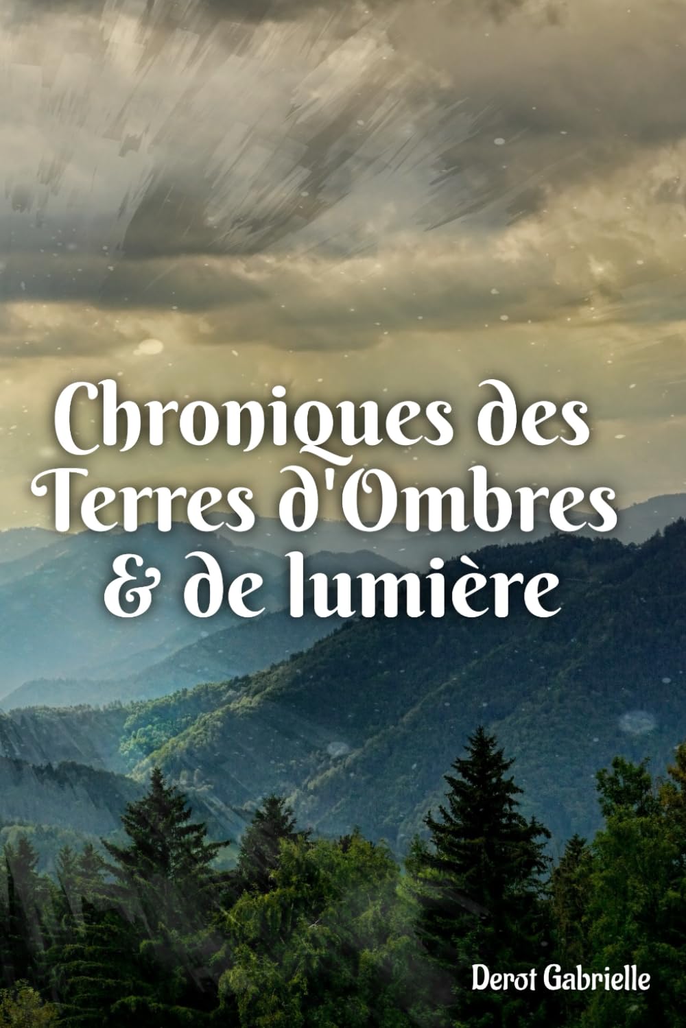 Chroniques des Terres d'Ombres & de Lumière book