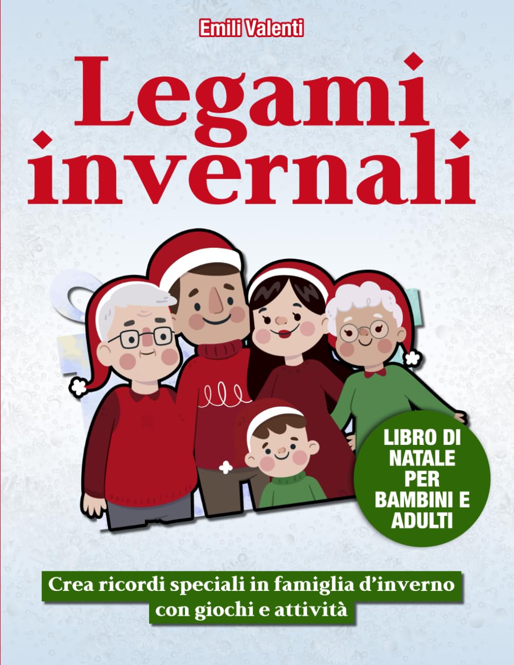 Legami invernali: Creare ricordi speciali in famiglia d'inverno con giochi e attività Lifestyle