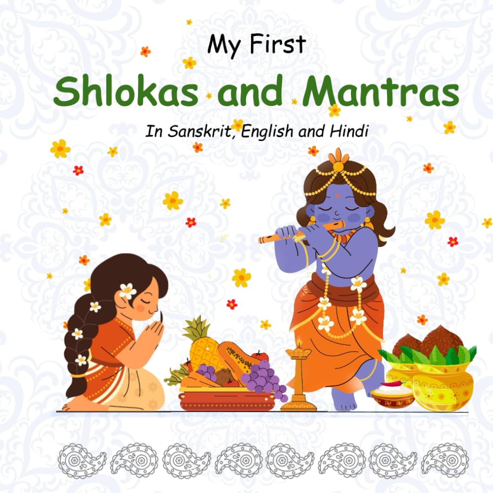 My First Shlokas and Mantras in English, Sanskrit and Hindi: Illustrated Book for easy learning with 15 Shlokas and Mantras Religion & Esotericism