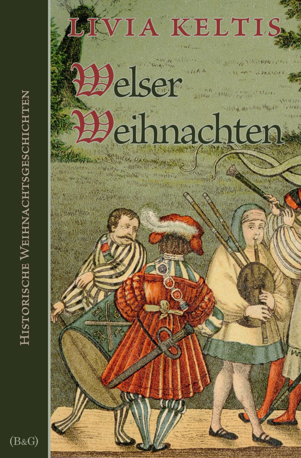 Welser Weihnachten: Historische Weihnachtsgeschichten (Ilse Kramer, Band 9) Contemporary literature