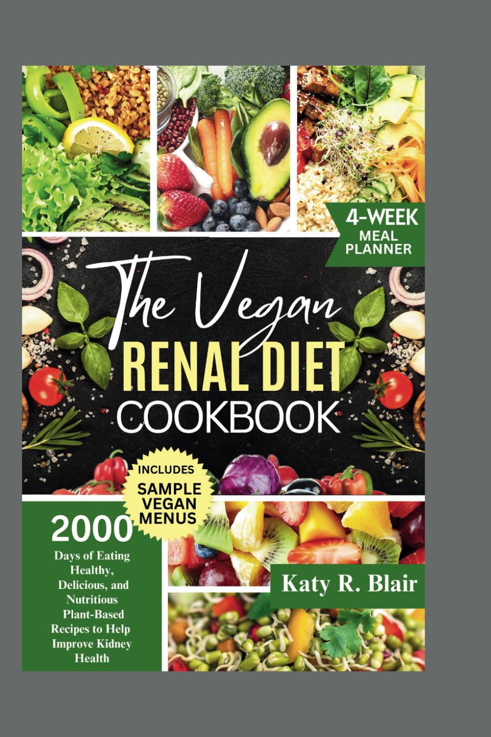 The Vegan Renal Diet Cookbook: 2000 Days of Eating Healthy, Delicious, and Nutritious Plant-Based Recipes to Help Improve Kidney Health (Eating Right) Health, Nutrition & Fitness Books