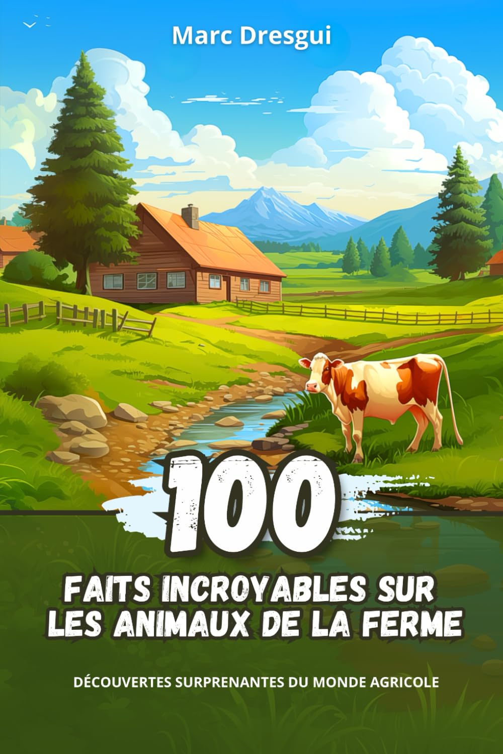 100 Faits Incroyables sur les Animaux de la Ferme: Découvertes Surprenantes du Monde Agricole book